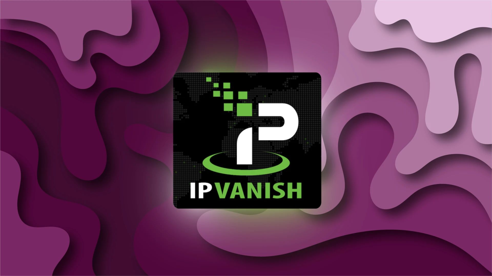 IPVANISH (NFA)